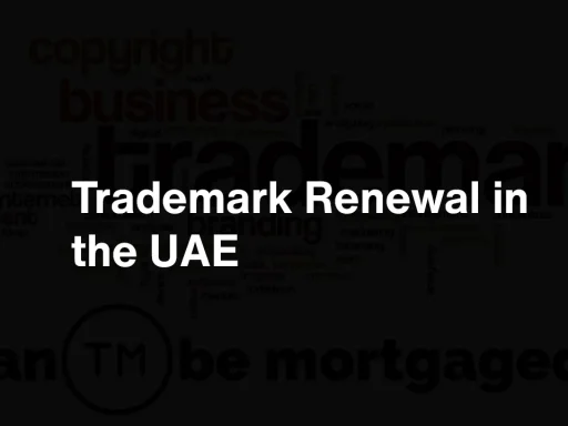 Trademark Renewal in the UAE