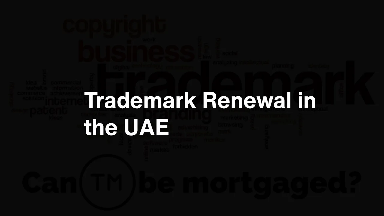 Trademark Renewal in the UAE